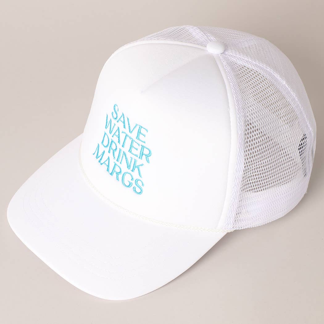 Save Water Drink Margs Trucker Cap
