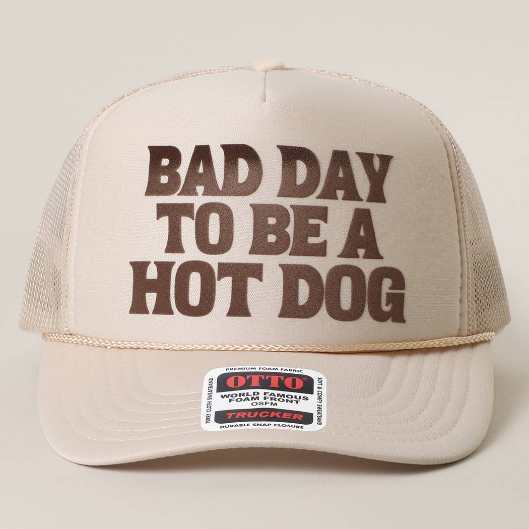 BAD DAY TO BE A HOT DOG Trucker Hat