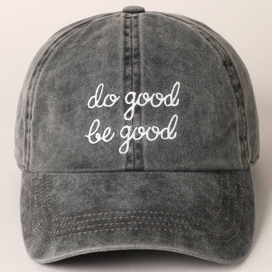 Do Good Be Good Hat