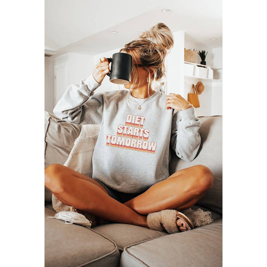 Diet Starts Tomorrow Sweatshirt