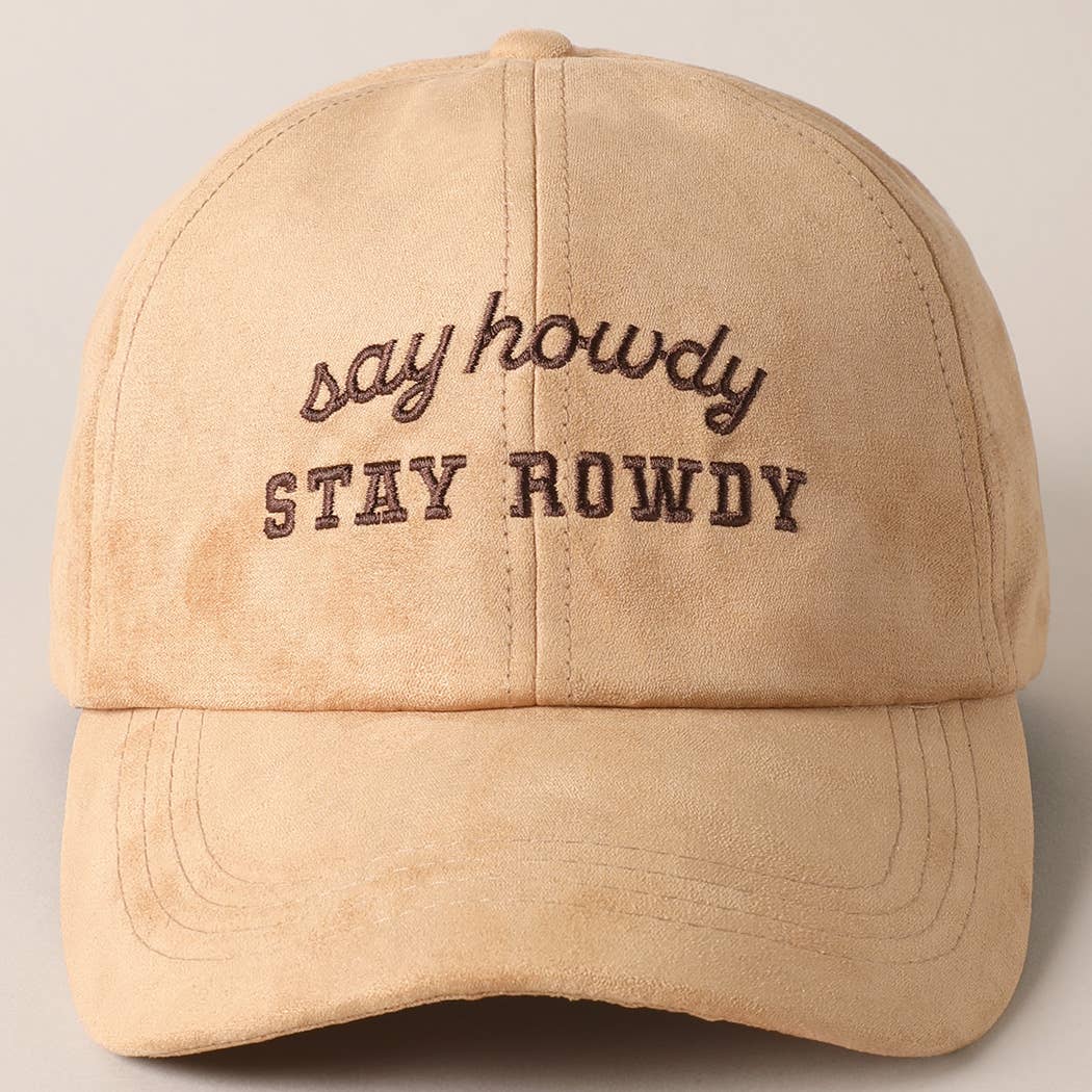 Say howdy STAY ROWDY Suede Hat