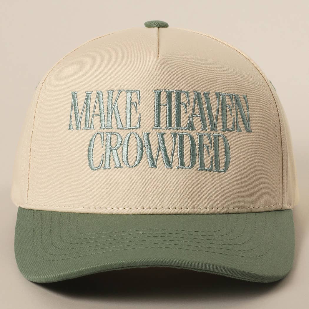 MAKE HEAVEN CROWDED Hat