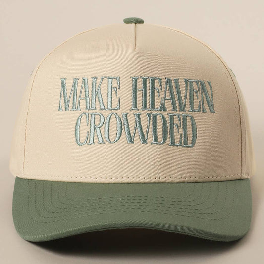 MAKE HEAVEN CROWDED Hat