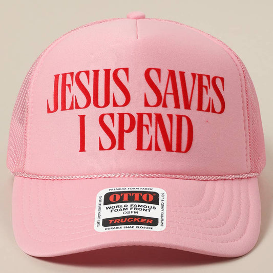 Jesus Saves I Spend Trucker Hat