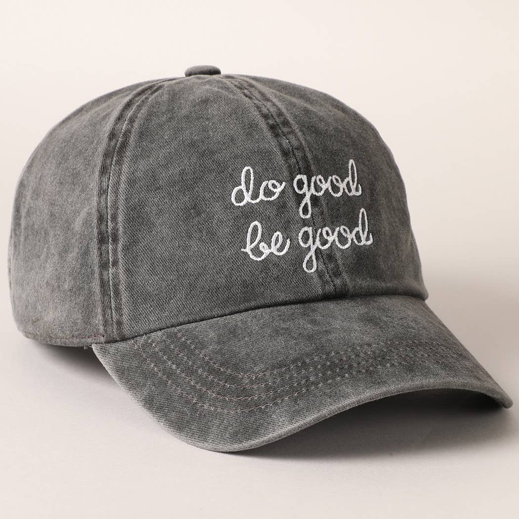 Do Good Be Good Hat