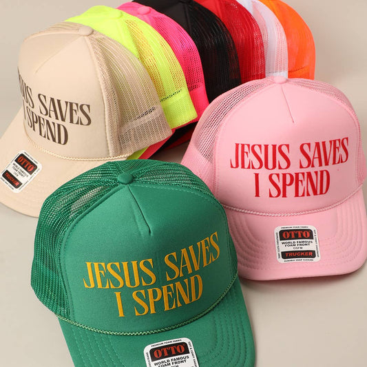 Jesus Saves I Spend Trucker Hat
