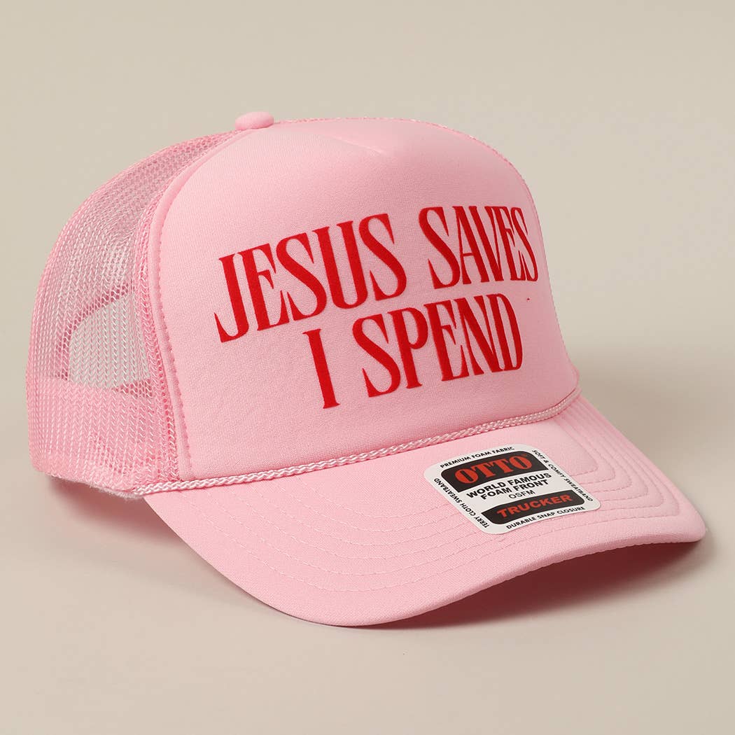 Jesus Saves I Spend Trucker Hat